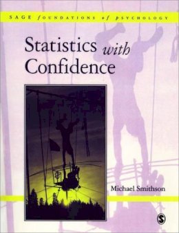 Michael Smithson - Statistics with Confidence: An Introduction for Psychologists - 9780761960317 - V9780761960317
