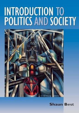 Shaun Best - Introduction to Politics and Society - 9780761971313 - V9780761971313