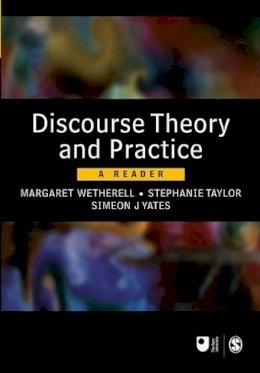 Margaret Wetherell, Stephanie Taylor, Simeon Yates - Discourse Theory and Practice: A Reader (Published in association with The Open University) - 9780761971566 - V9780761971566