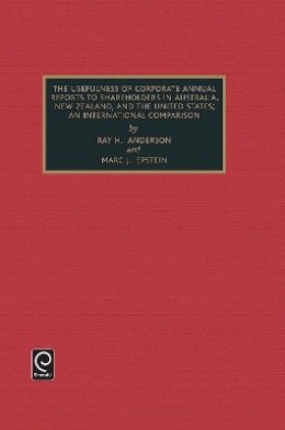 Mar Ray H. Anderson - Usefulness of Corporate Annual Reports to Shareholders in Australia, New Zealand and the United States: An International Comparison - 9780762301621 - V9780762301621