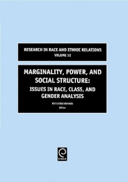 Rutledge M. Dennis - Marginality, Power and Social Structure: Issues in Race, Class, and Gender Analysis - 9780762302772 - V9780762302772