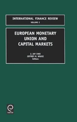. Ed(S): Choi, J. Jay; Wrase, J. - European Monetary Union and Capital Markets - 9780762308309 - V9780762308309