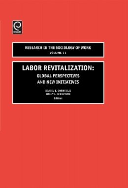 Holly Dan Cornfield - Labor Revitalization: Global Perspectives and New Initiatives - 9780762308828 - V9780762308828