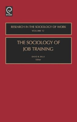 David B. . Ed(S): Bills - The Sociology of Job Training - 9780762308866 - V9780762308866