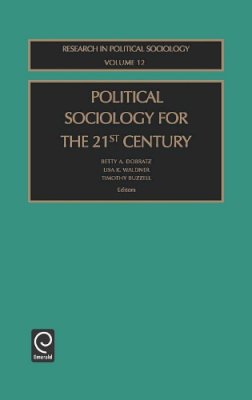 . Ed(S): Dobratz, Betty A.; Waldner, Lisa K.; Buzzell, Timothy - Political Sociology for the 21st Century - 9780762308958 - V9780762308958
