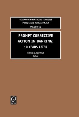 G.g. Kaufman - Prompt Corrective Action in Banking: 10 Years Later - 9780762309870 - V9780762309870