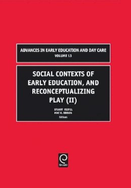 Reifel - Social Contexts of Early Education, and Reconceptualizing Play - 9780762311460 - V9780762311460