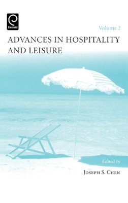 Joseph S. Chen (Ed.) - Advances in Hospitality and Leisure - 9780762312849 - V9780762312849