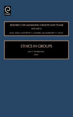 . Ed(S): Tenbrunsel, Ann E.; Wageman, R. - Ethics in Groups - 9780762313006 - V9780762313006