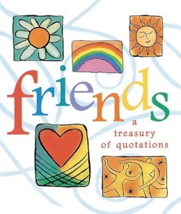 Jane Mjolsness - Friends: A Treasury Of Quotations - 9780762402540 - V9780762402540