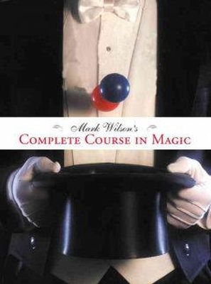 Mark Wilson - Mark Wilson´s Complete Course in Magic - 9780762414550 - V9780762414550