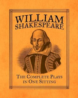 Joelle Herr - William Shakespeare: The Complete Plays in One Sitting - 9780762447565 - V9780762447565