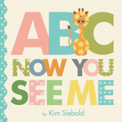 Kim Siebold - ABC, Now You See Me - 9780762458547 - V9780762458547