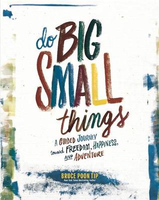 Bruce Poon Tip - Do Big Small Things - 9780762460571 - V9780762460571