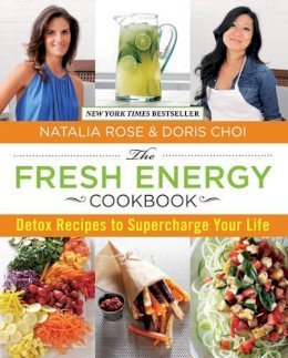 Natalia Rose - Fresh Energy Cookbook - 9780762780860 - V9780762780860