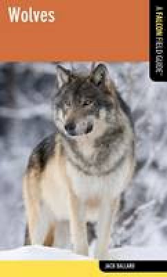 Jack Ballard - Wolves: A Falcon Field Guide (Falcon Field Guide Series) - 9780762782352 - V9780762782352