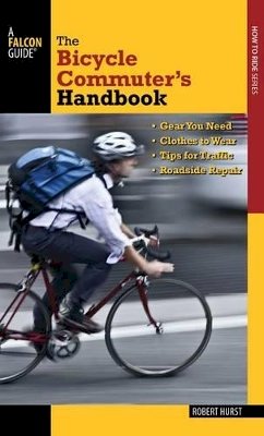 Robert Hurst - Bicycle Commuter's Handbook - 9780762784684 - V9780762784684