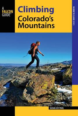 Susan Joy Paul - Climbing Colorado's Mountains (Climbing Mountains Series) - 9780762784950 - V9780762784950