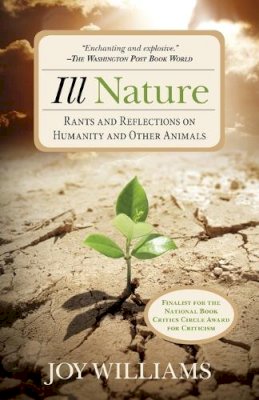 Joy Williams - Ill Nature - 9780762796502 - V9780762796502 Joy Williams - Ill Nature - 9780762796502 - V9780762796502