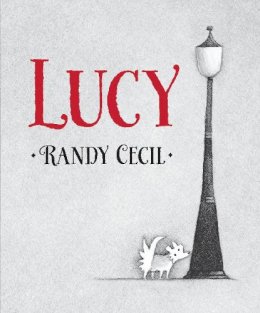 Randy Cecil - Lucy - 9780763668082 - V9780763668082