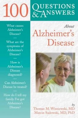 Wisniewski, Thomas M.; Sadowski, Marcin . - 100 Questions and Answers About Alzheimer's Disease - 9780763732547 - V9780763732547