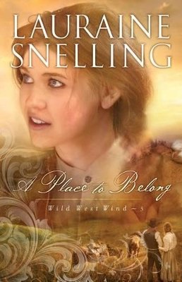 Lauraine Snelling - A Place to Belong - 9780764204173 - V9780764204173