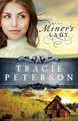 Tracie Peterson - The Miner`s Lady - 9780764206214 - V9780764206214