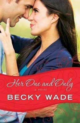 Becky Wade - Her One and Only - 9780764211102 - V9780764211102