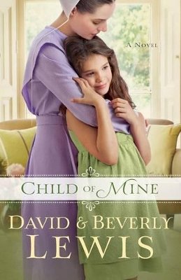 Beverly Lewis - Child of Mine - 9780764212543 - V9780764212543