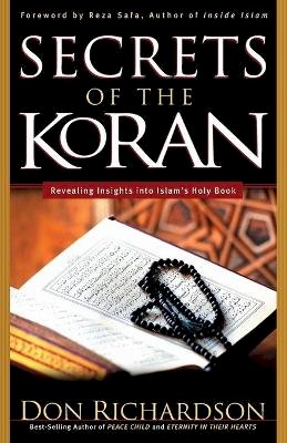 Don Richardson - The Secrets of the Koran - 9780764215629 - V9780764215629