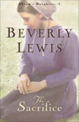 Beverly Lewis - The Sacrifice - 9780764228728 - V9780764228728