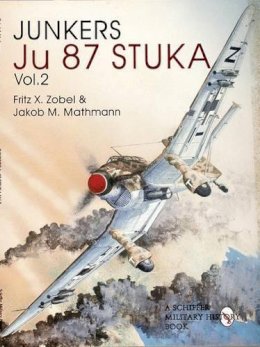 Fritz Zoebel - Junkers Ju87 Stuka Vol. 2 - 9780764300929 - V9780764300929