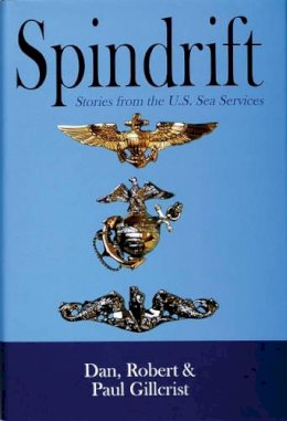 Dan Gillcrist - Spindrift: Sea Stories from the Naval Services - 9780764305900 - V9780764305900