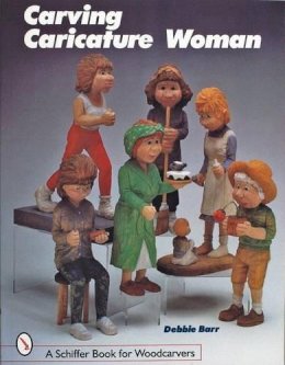 Debbie Barr - Carving Caricature Women - 9780764306495 - V9780764306495