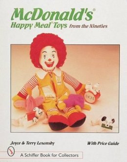 Joyce & Terry Losonsky - McDonald´s® Happy Meal® Toys from the Nineties - 9780764306730 - V9780764306730