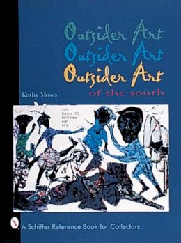 Kathy Moses Shelton - Outsider Art of the South - 9780764307294 - V9780764307294