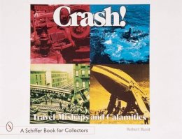 Robert Reed - Crash!: Travel Mishaps and Calamities - 9780764308130 - V9780764308130
