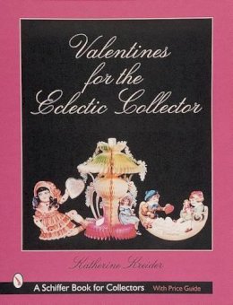 Katherine Kreider - Valentines for the Eclectic Collector - 9780764309175 - V9780764309175 Katherine Kreider - Valentines for the Eclectic Collector - 9780764309175 - V9780764309175