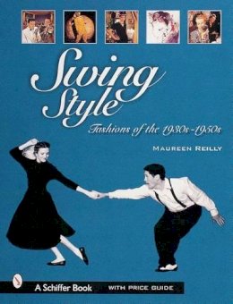 Maureen Reilly - Swing Style: Fashions of the 1930s-1950s - 9780764310096 - V9780764310096