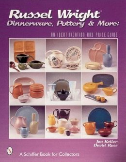 Joe Keller - Russel Wright Dinnerware, Pottery & More: An Identification and Price Guide - 9780764311628 - V9780764311628