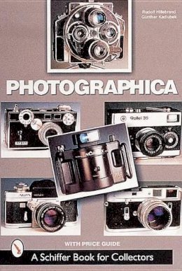 Rudolf Hillebrand - Photographica: the Fascination with Classic Cameras - 9780764311741 - V9780764311741