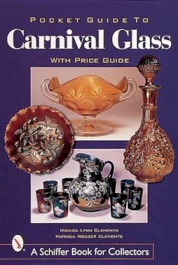 Monica Lynn Clements - Pocket Guide to Carnival Glass - 9780764311970 - V9780764311970