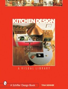 Tina Skinner - Kitchen Design: A Visual Library - 9780764315107 - V9780764315107