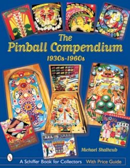 Michael Shalhoub - The Pinball Compendium: 1930s-1960s: 1930s-1960s - 9780764315275 - V9780764315275