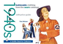 Tina Skinner - Fashionable Clothing from the Sears Catalogs: Early 1940s: Early 1940s - 9780764317552 - V9780764317552