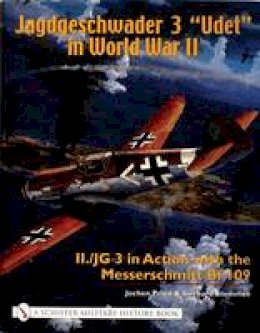 Jochen Prien - Jagdgeschwader 3 aUdeta in World War II: II./JG 3 in Action with the Messerschmitt Bf 109 - 9780764317743 - V9780764317743