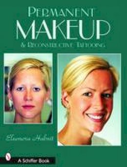 Eleonora Habnit - Permanent Makeup and Reconstructive Tattooing - 9780764318337 - V9780764318337