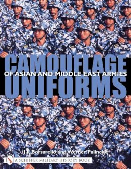 J.f. Borsarello - Camouflage Uniforms of Asian and Middle Eastern Armies - 9780764319228 - V9780764319228