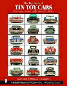 Ron Smith - The Big Book of Tin Toy Cars: Passenger, Sports, And Concept Vehicles - 9780764319488 - V9780764319488