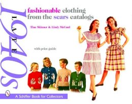Tina Skinner - Fashionable Clothing from the Sears Catalogs Late 1940s - 9780764319556 - V9780764319556